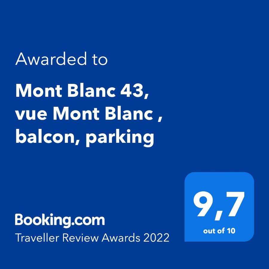 Mont Blanc 43, Vue Mont Blanc , Balcon, Parking Apartamento Chamonix Exterior foto